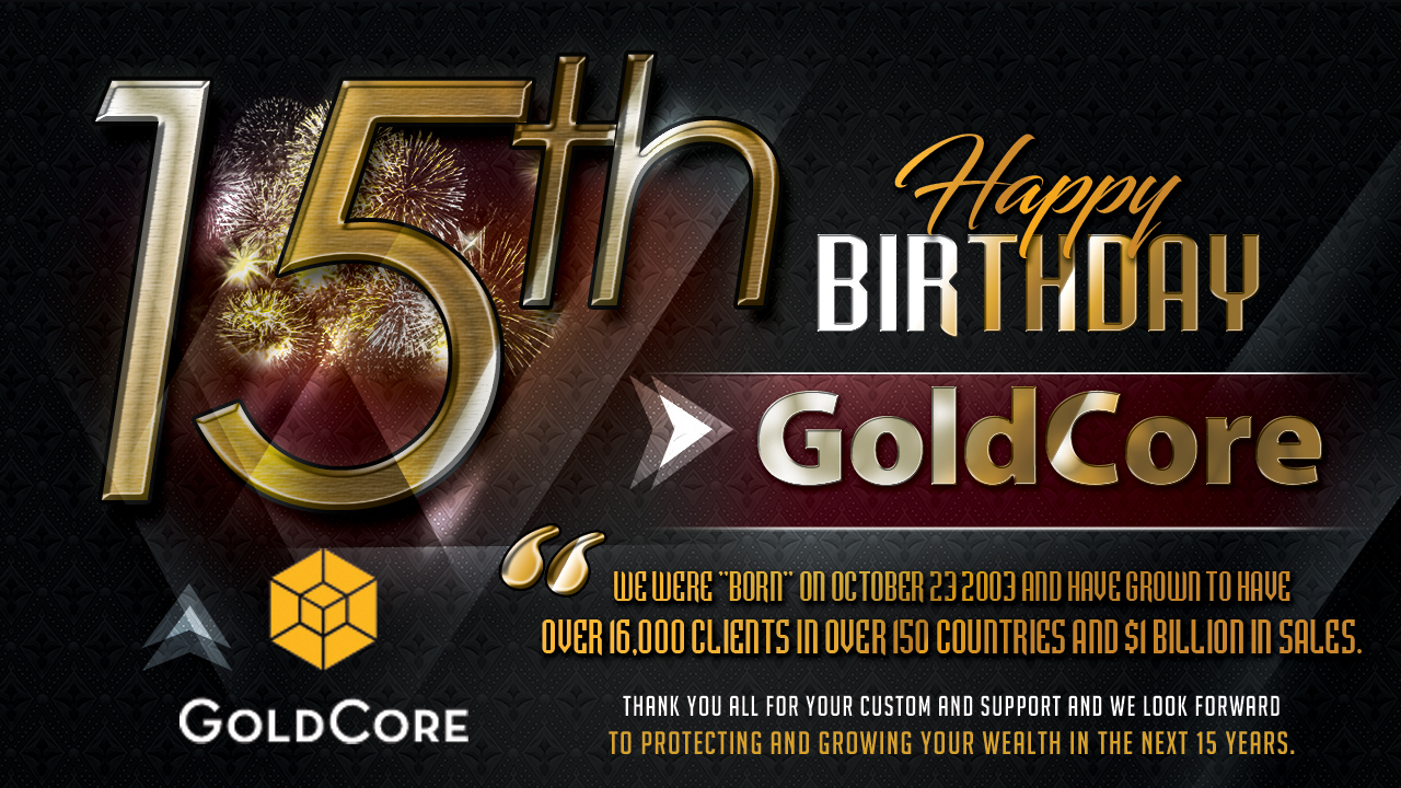 Happy 15th Birthday GoldCore