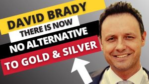 Best Time To Buy Gold And Silver is Now! &#8211; David Brady