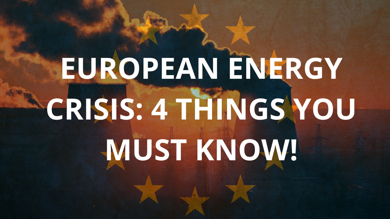 European Energy Crisis: 4 Things You MUST Know!