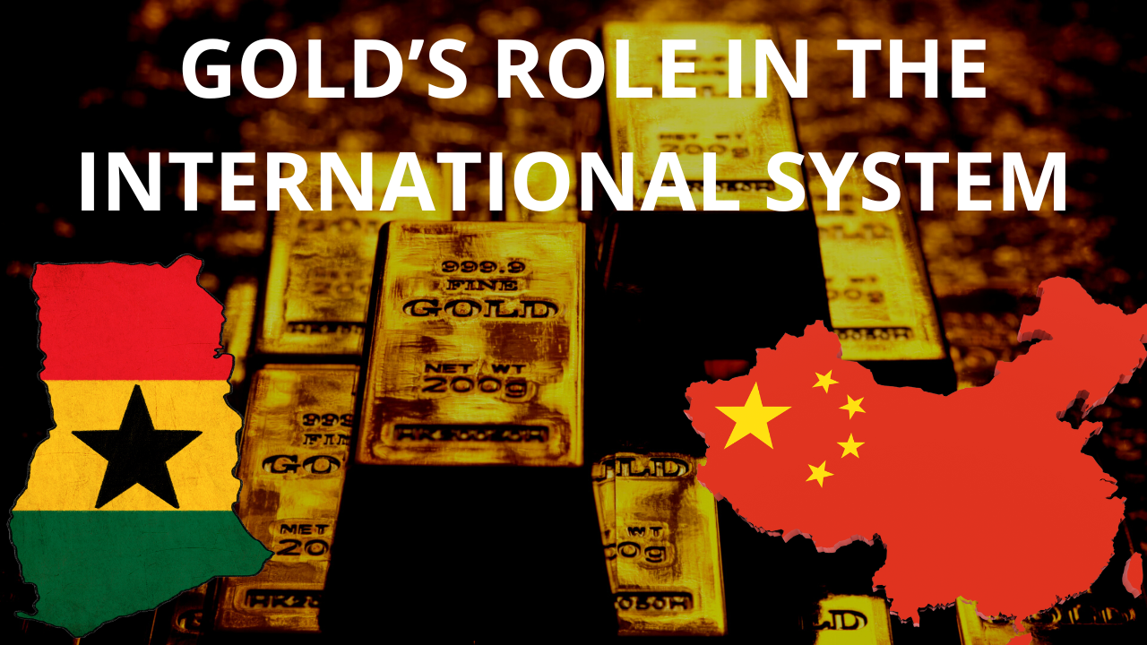  Gold’s Role in the International System